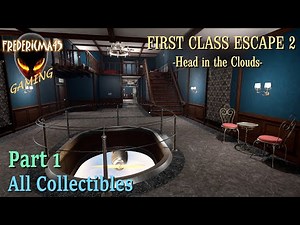 First Class Escape 2: Head in the Clouds PART 1 Staff Quarters & Main Hall - All Collectibles