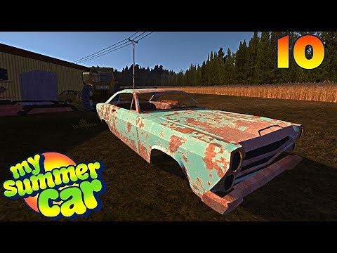 My Summer Car - Ep. 10 - Scrap Money Hungry
