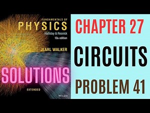 Halliday resnick chapter 27 problem 41 solution | Fundamentals of physics 10e solutions