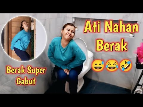 Ati Lucu Nahan Berak - Berak Super Gabut