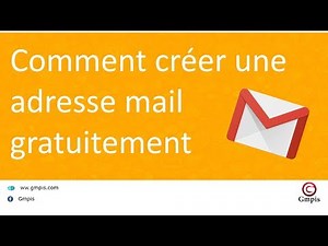 comment créer un compte Gmail en 2019 gratuit 100 %