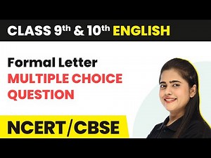 Formal Letter - MCQs | Class 9 & 10 English Writing Skills (10 Formal Letters) 2022-23