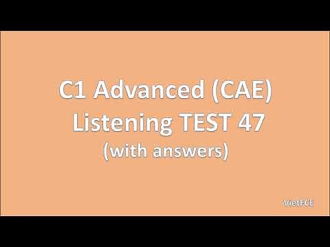C1 Advanced (CAE) Listening Test 47 with answers
