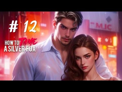 Chapters Interactive Stories : How To Tame A Silver Fox l Chapter 12 l 💎💎