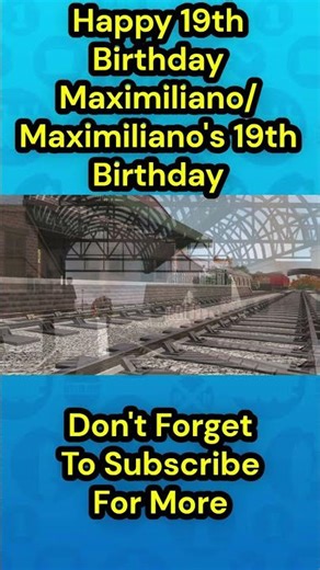 Happy 19th Birthday Maximiliano/Maximiliano's 19th Birthday #thomasandfriends #trainz #birthday