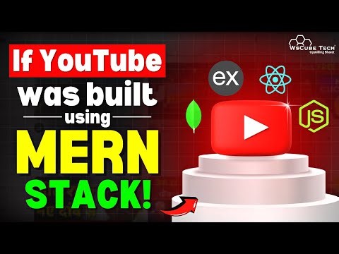 If YouTube Was Built Using MERN STACK - Full Developer Walkthrough