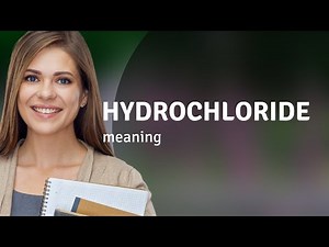 Hydrochloride — what is HYDROCHLORIDE definition