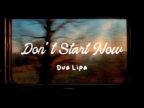 Don't Start Now - Dua Lipa (Lyrics)