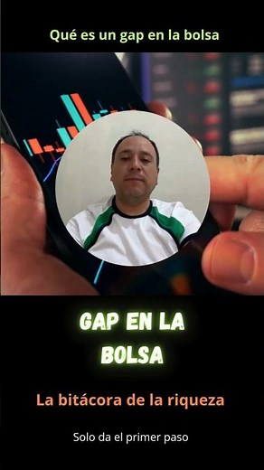 Gap en la Bolsa: qué es, cómo detectarlo y por qué importa en tus inversiones #educaciónfinanciera