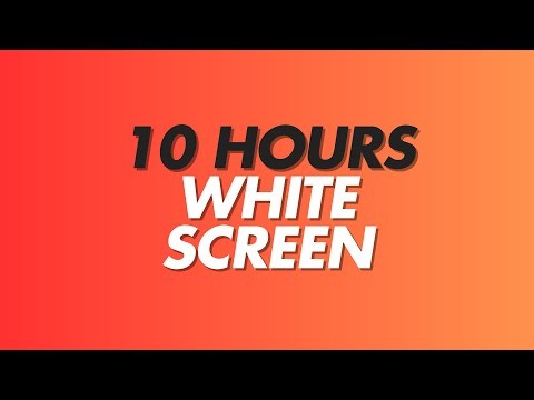 White Screen | 10 Hours of White Screen for Display Testing | Pure HD Light