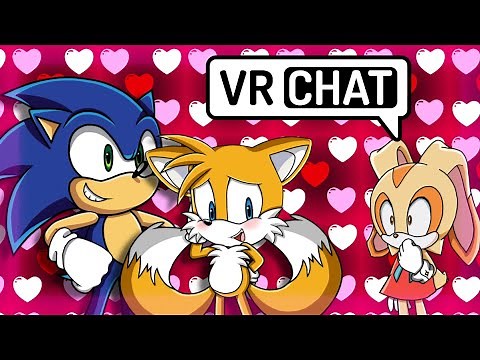 SONIC HELPS TAILS GET CREAM TO BE HIS GIRLFRIEND! IN VR CHAT