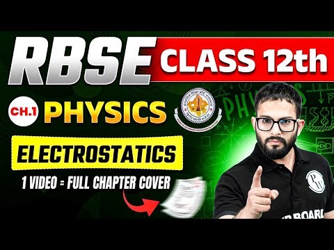 Electrostatics One Shot | Full Chapter + MCQs | Class 12th RBSE Physics by Sayed Sir