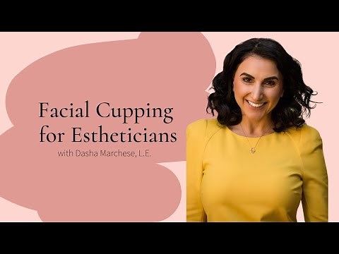 Facial Cupping for Estheticians | Technique, Benefits & Safety Tips