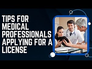 Health Professionals Applying for Medical License