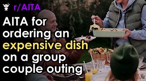3.8K views · 77 reactions | AITA for ordering an expensive dish on a group couple outing | Reddit Stories | Facebook