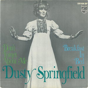 Dusty Springfield - Don't Forget About Me / Breakfast In Bed