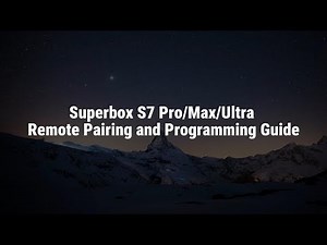 SuperBox S7 Pro/Max/Ultra Remote Pairing tutorial