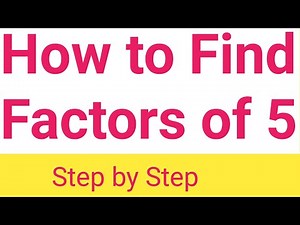 Factors of 5||What are the factors of 5?||How to find the factors of 5