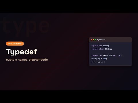 C in 100 Seconds: Typedef — Custom Type Names | Episode 26