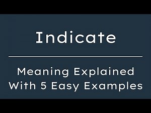 What Does Indicate Mean? Indicate Meaning in English With 5 Example Sentences