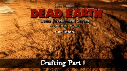 131.Dead Earth 死亡星球 The Crafting System I Unity第一人称恐怖生存僵尸教程课程游戏开发