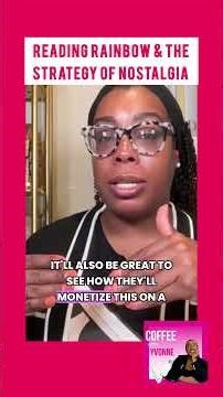 Reading Rainbow + The Strategy of Nostalgia