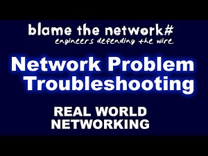 Real World Network Troubleshooting