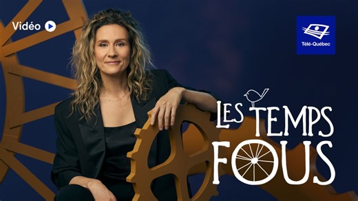 Les temps fous de retour pour une 3e saison à Télé-Québec  | Centre de presse de Télé-Québec