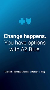 11K views | You have health coverage options with AZ Blue. | Blue Cross Blue Shield of Arizona | Facebook