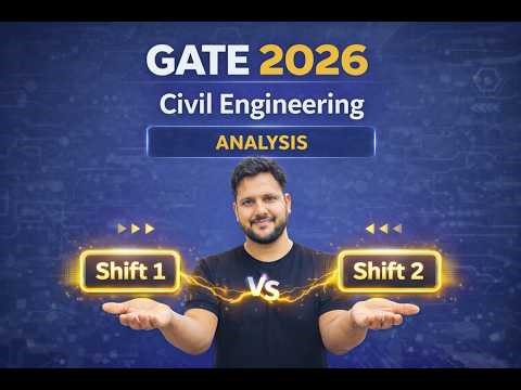 GATE 2026 Civil – Which Shift Was Tougher? Full Breakdown I Kshitij Sachan AIR 30