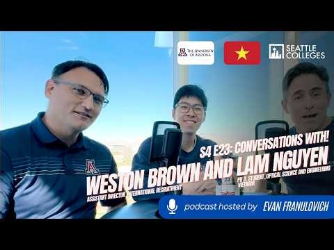 S4E23: Seattle Colleges Conversations with! Weston Brown and Lam Nguyen of the University of Arizona