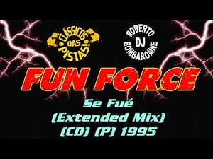Fun Force - Se Fué (Extended Mix) (CD) (P) 1995