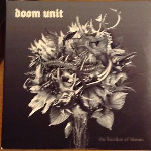 Doom Unit - The Burden Of Bloom