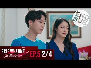 [Eng Sub] Friend Zone 2 Dangerous Area | EP.5 [2/4]