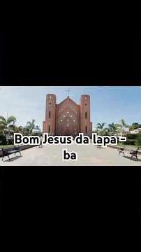 HISTORIA DE BOM JESUS DA LAPA-BA 📍