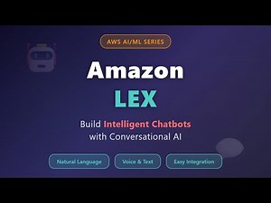 AWS Lex Tutorial: Build Chatbots with Conversational AI | Complete Guide for Beginners