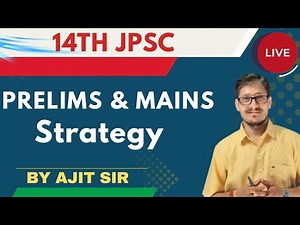 14th JPSC PRELIMS STRATEGY BY Ajit Sir @Scholar's Insights IQ