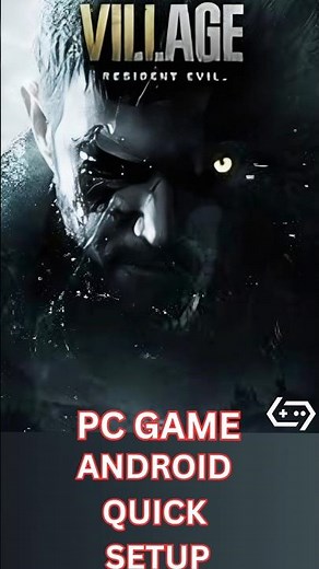 Resident Evil Village PC Game Android Quick SetUp