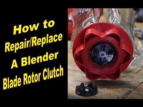 How to Repair/Replace a Blender Blade Rotor Clutch