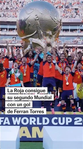 ESPAÑA GANA EL MUNDIAL y LA ROJA levanta la copa del mundo por segunda vez