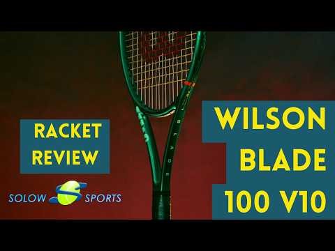 Wilson Blade 100 v10 Tennis Racket Review