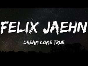 Felix Jaehn, bbyclose - Dream Come True (Lyrics)