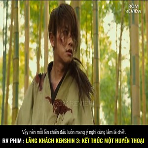 Review phim: Lãng Khách Kenshin 3: Kết Thúc Một Huyền Thoại Trùm hoang dã nhất đối đầu với 4 samurai vĩ đại, Một thế hệ anh hùng đã kết thúc, nhưng đối thủ thực sự của Kenshin là ai? | Ròm Phim Hay