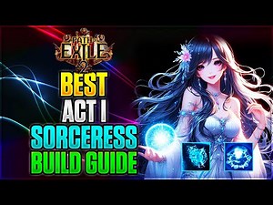 Best Act 1 Sorceress Build Guide | POE 2