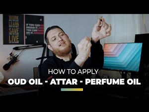 How to apply Oud Oil and use Attar to body and Clothes? Learn in this detailed video