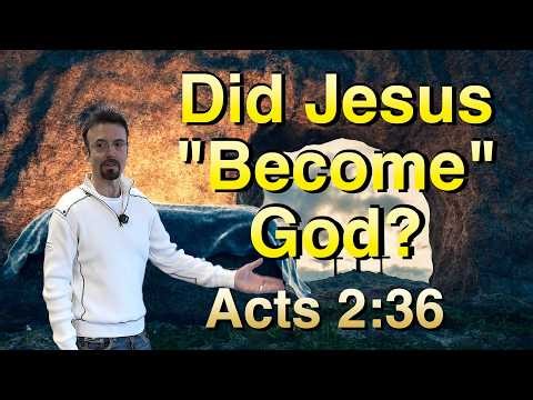 Adoptionist vs. Incarnational Christology | Book of Acts Bible Study Part 12 (Acts 2:36)