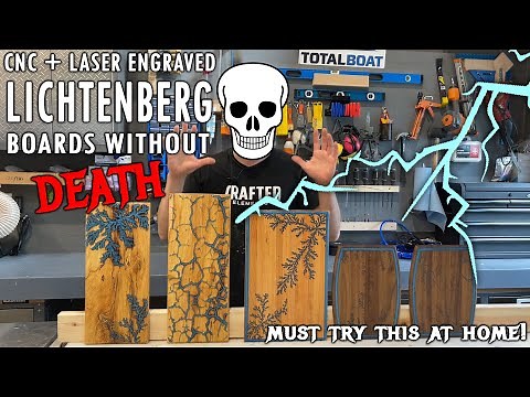 Lichtenberg Boards Without Death - CNC & Laser Engraved Lichtenburg Wood Burning Effect DIY Tutorial