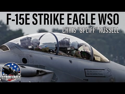 Interview with an F-15E Strike Eagle WSO | Chris “Spliff” Russell (PART 1)