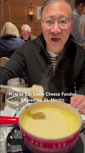 How to Eat Swiss Cheese Fondue at Engiadina Restaurant, St. Moritz