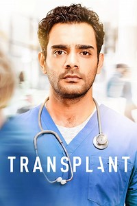 Transplant Summary, Trailer, Season List, Cast, Where to Watch and More